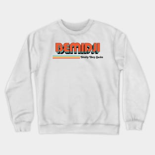 Bemidji - Totally Very Sucks Crewneck Sweatshirt